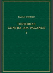"Alma mater. Colección de autores griegos y latinos" del ILC, publica 'Historias contra los paganos'