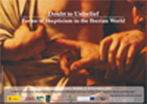 International Conference: "Doubt Unbelief Forms of Skepticism in the Iberian World"