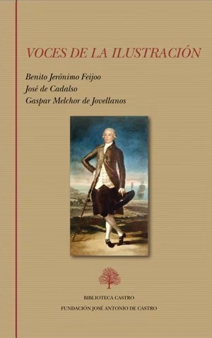 Joaquín Álvarez Barrientos (ILLA) edita el libro: "Voces de la Ilustración. Feijoo, Cadalso, Jovellanos"