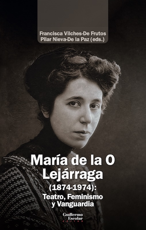 María de la O Lejárraga (1874-1974): Teatro, Feminismo y Vanguardia