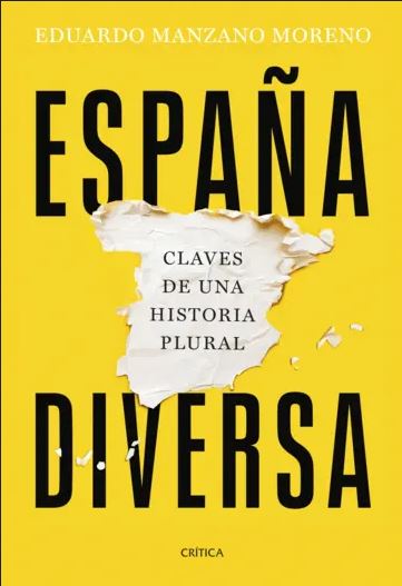 Eduardo Manzano (IH) publica el libro 'España diversa', las claves de una historia plural  Un libro para entender las claves del pasado diverso de la historia de España.
