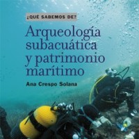 Ana Crespo Solana (IH) publica el libro:  "Arqueología subacuática y patrimonio marítimo"