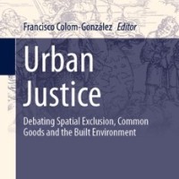 Francisco Colom (IFS-CCHS) coordina el libro 'Urban Justice. Debating Spatial Exclusion, Common Goods and the Built Environment'