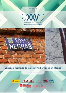 XXV Semana de la Ciencia 2025: "Legado y memoria de la esclavitud africana en Madrid"