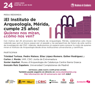 Celebración del 25 aniversario del Instituto de Arqueología de Mérida (IAM-CSIC)