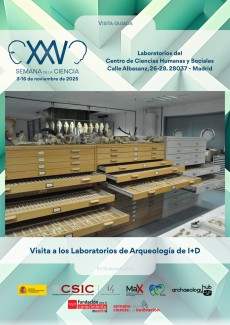 XXV Semana de la Ciencia 2025: "Visita a los Laboratorios de Arqueología de I+D del Centro de Ciencias Humanas y Sociales del CSIC"