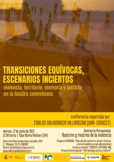 Seminario permanente «Rastros y rostros de la violencia»: "Transiciones equívocas, escenarios inciertos. Violencia, territorio, memoria y justicia en la Guajira colombiana"