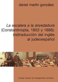Presentación del libro "La escalera a la anvezadura (Constantinopla, 1853 y 1888): (re)traducción del inglés al judeoespañol", de  Daniel Martín González