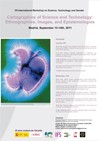 VII International Workshop on Science, Technology and Gender. Cartographies of Science and Technology: Ethnographies, Images, and Epistemologies