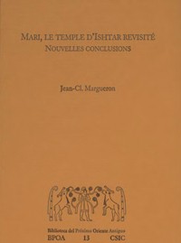 Presentación del libro "Mari, le temple d'Ishtar revisité. Nouvelles conclusions", de Jean-Claude Margueron