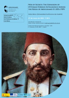 Web of Secrets: The Expansion of Ottoman Foreign Intelligence during the Reign of Abdulhamid II (1876-1909)