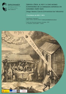 Seminarios DIPLOINMED: “Servir a Dios, al rey y a uno mismo. Confesores de la embajada española en Londres (1603-1641)”