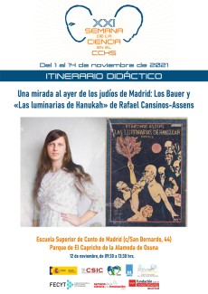 XXI Semana de la Ciencia 2021: Itinerario didáctico "Una mirada al ayer de los judíos de Madrid: Los Bauer y Las luminarias de Hanukah de Rafael Cansinos-Assens"
